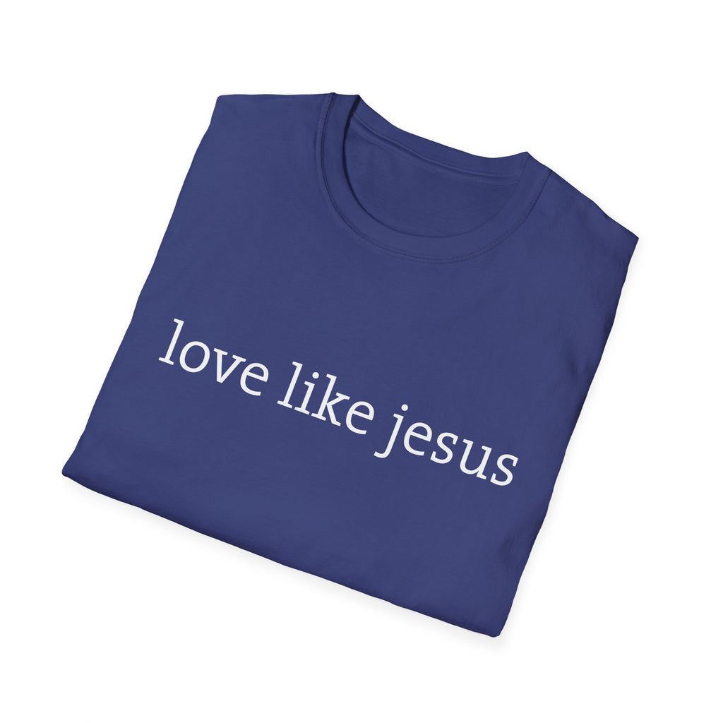 Love Like Jesus Softstyle T-Shirt - Christian Tee for Everyday Wear, Faith Apparel for Gifts, Church, Family Gatherings