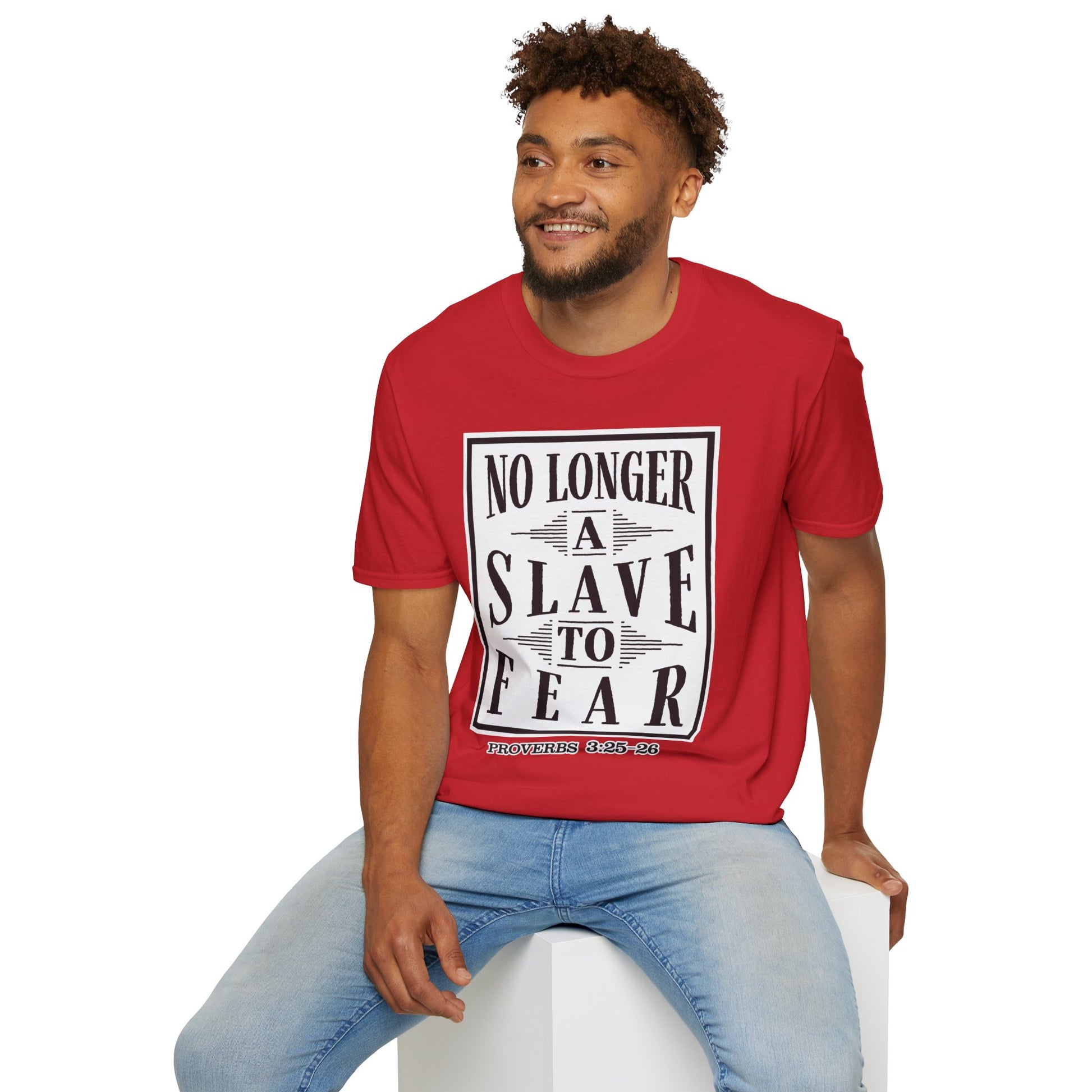 “No Longer a Slave to Fear” Christian T-Shirt – Proverbs 3:25–26 Scripture Tee – Edgy Faith-Based Apparel (Unisex)