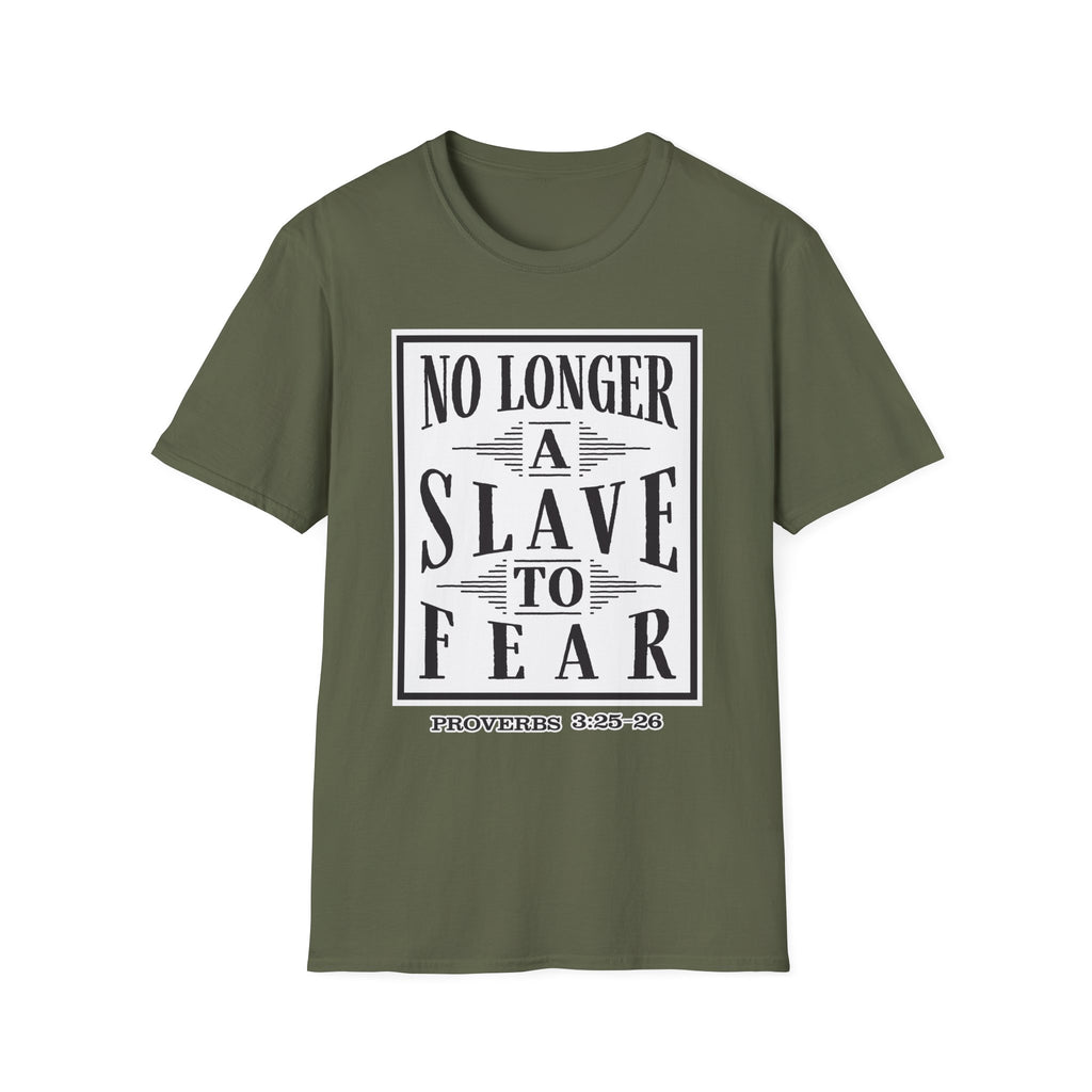 “No Longer a Slave to Fear” Christian T-Shirt – Proverbs 3:25–26 Scripture Tee – Edgy Faith-Based Apparel (Unisex)