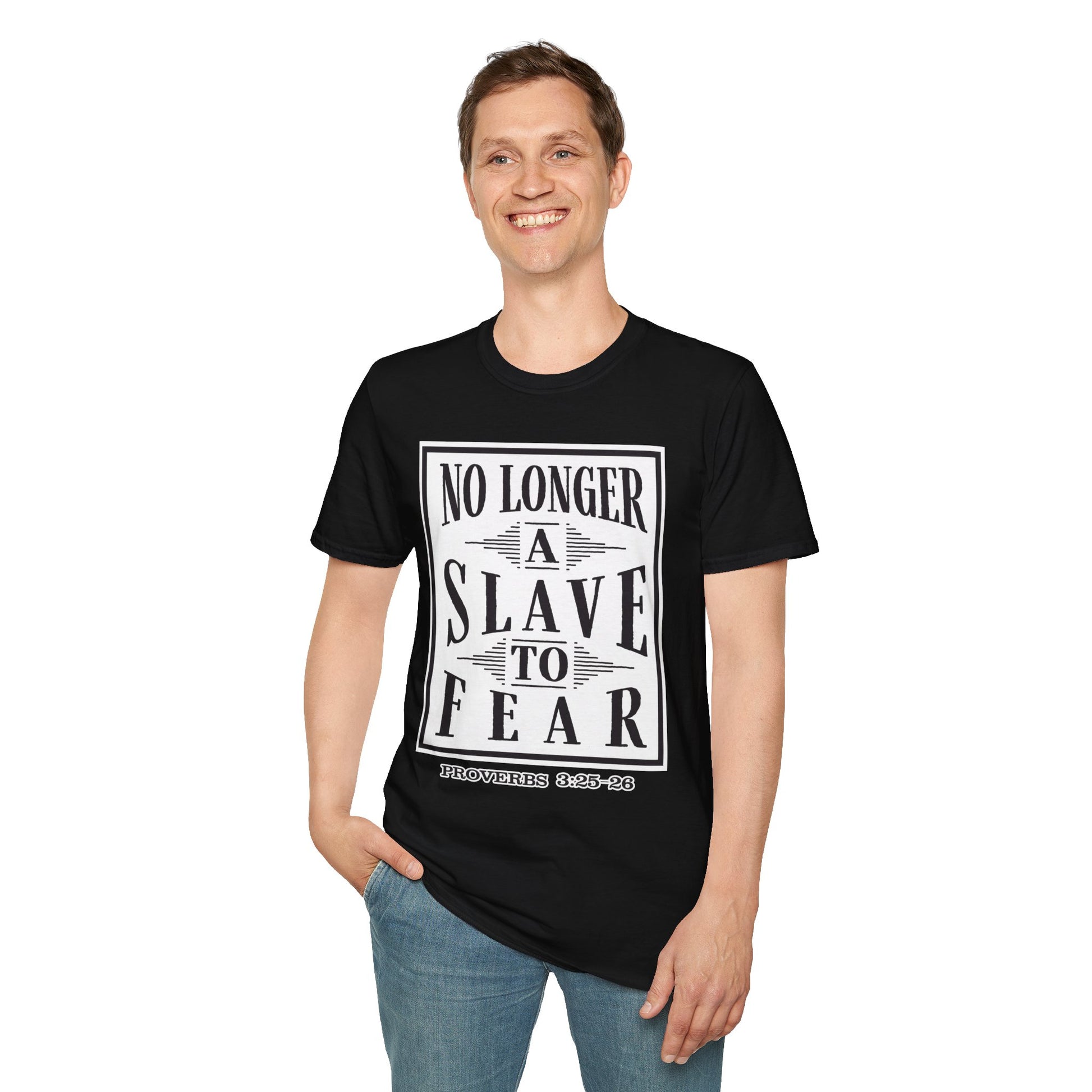“No Longer a Slave to Fear” Christian T-Shirt – Proverbs 3:25–26 Scripture Tee – Edgy Faith-Based Apparel (Unisex)
