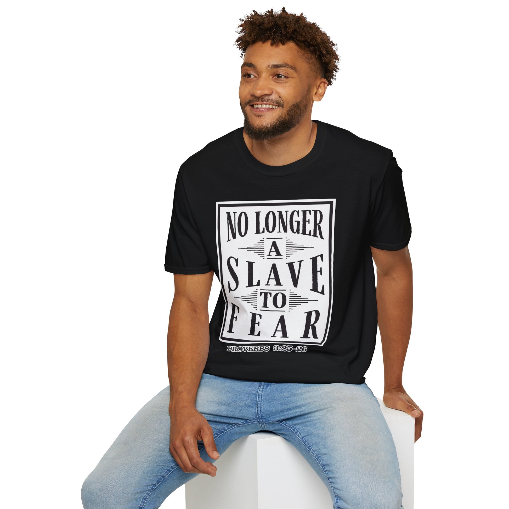 “No Longer a Slave to Fear” Christian T-Shirt – Proverbs 3:25–26 Scripture Tee – Edgy Faith-Based Apparel (Unisex)
