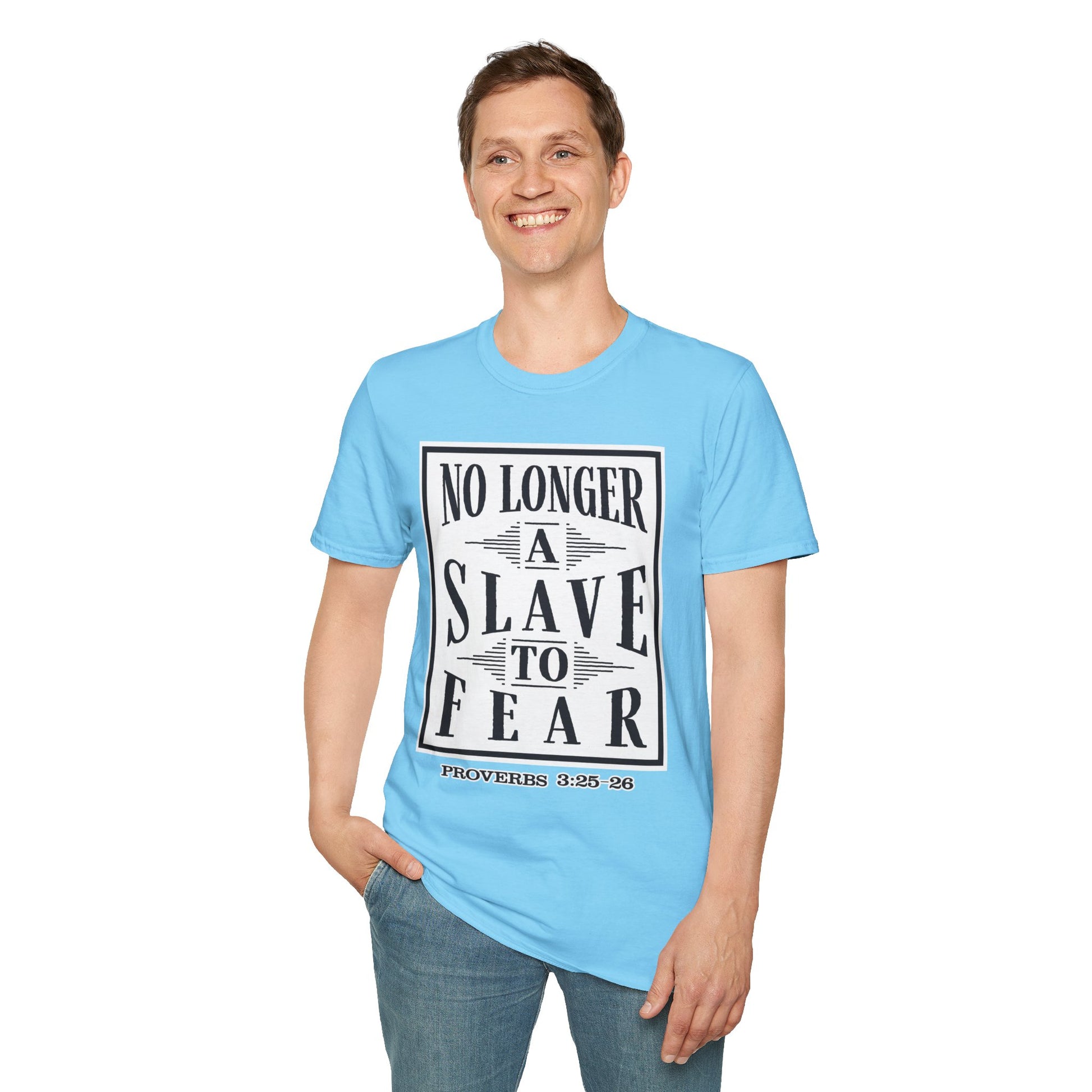“No Longer a Slave to Fear” Christian T-Shirt – Proverbs 3:25–26 Scripture Tee – Edgy Faith-Based Apparel (Unisex)