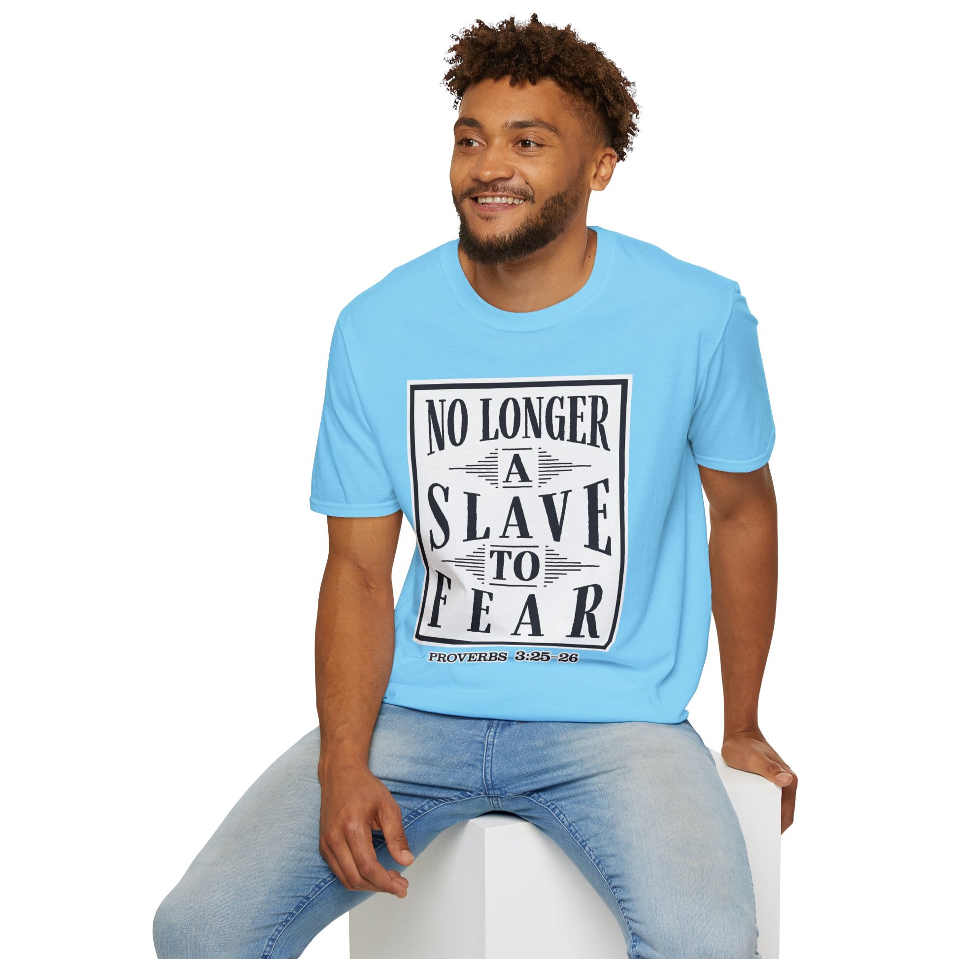 “No Longer a Slave to Fear” Christian T-Shirt – Proverbs 3:25–26 Scripture Tee – Edgy Faith-Based Apparel (Unisex)