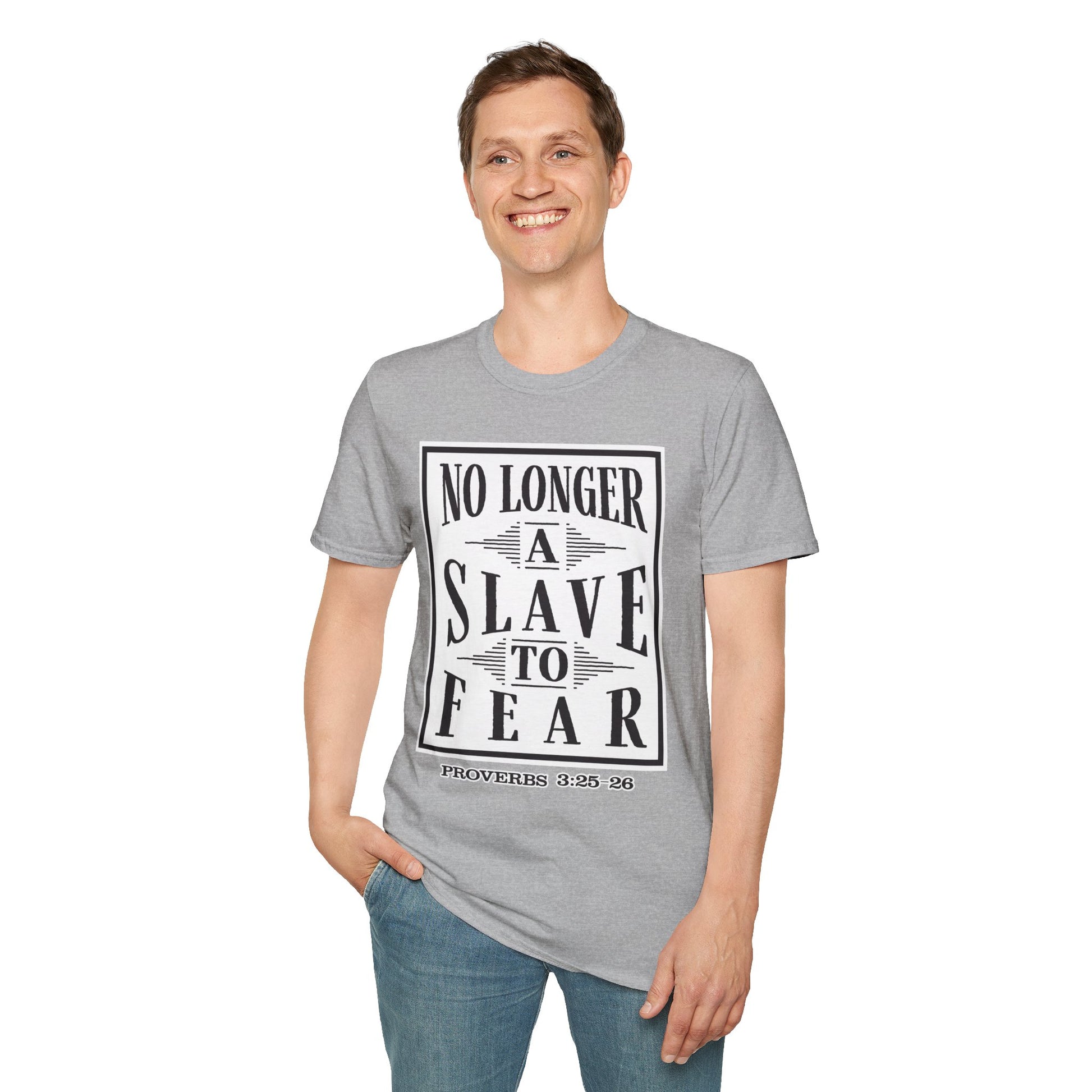 “No Longer a Slave to Fear” Christian T-Shirt – Proverbs 3:25–26 Scripture Tee – Edgy Faith-Based Apparel (Unisex)