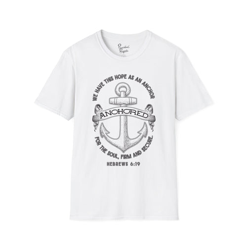 Anchored Shirt – Hebrews 6:19 Christian Nautical Tee Unisex Softstyle T-Shirt, Inspirational Shirt, Faith Apparel, Christian Gift, Bible Verse Tee, Casual Wear