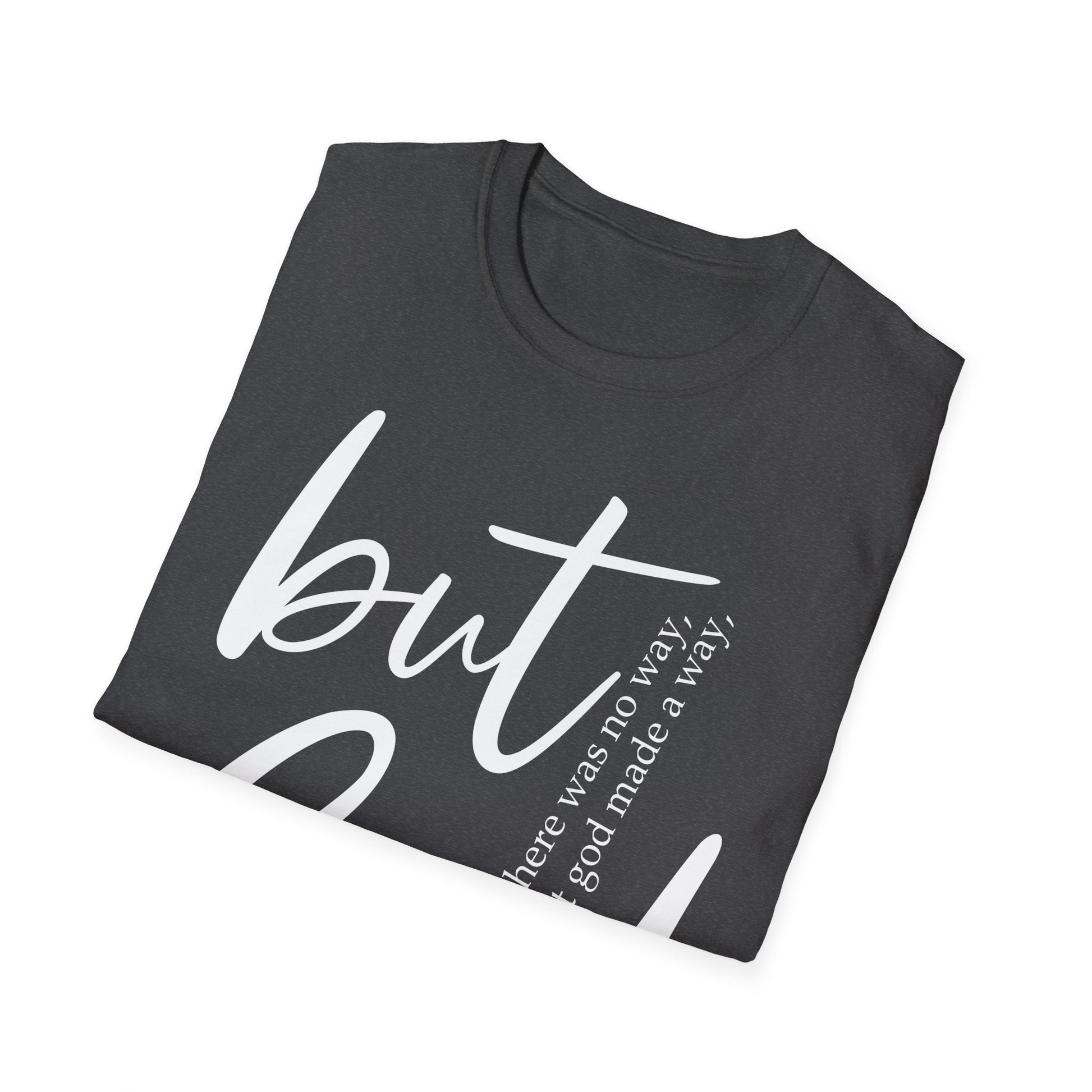 Inspirational T-Shirt - 'But God made a way' - Christian Gift for her
