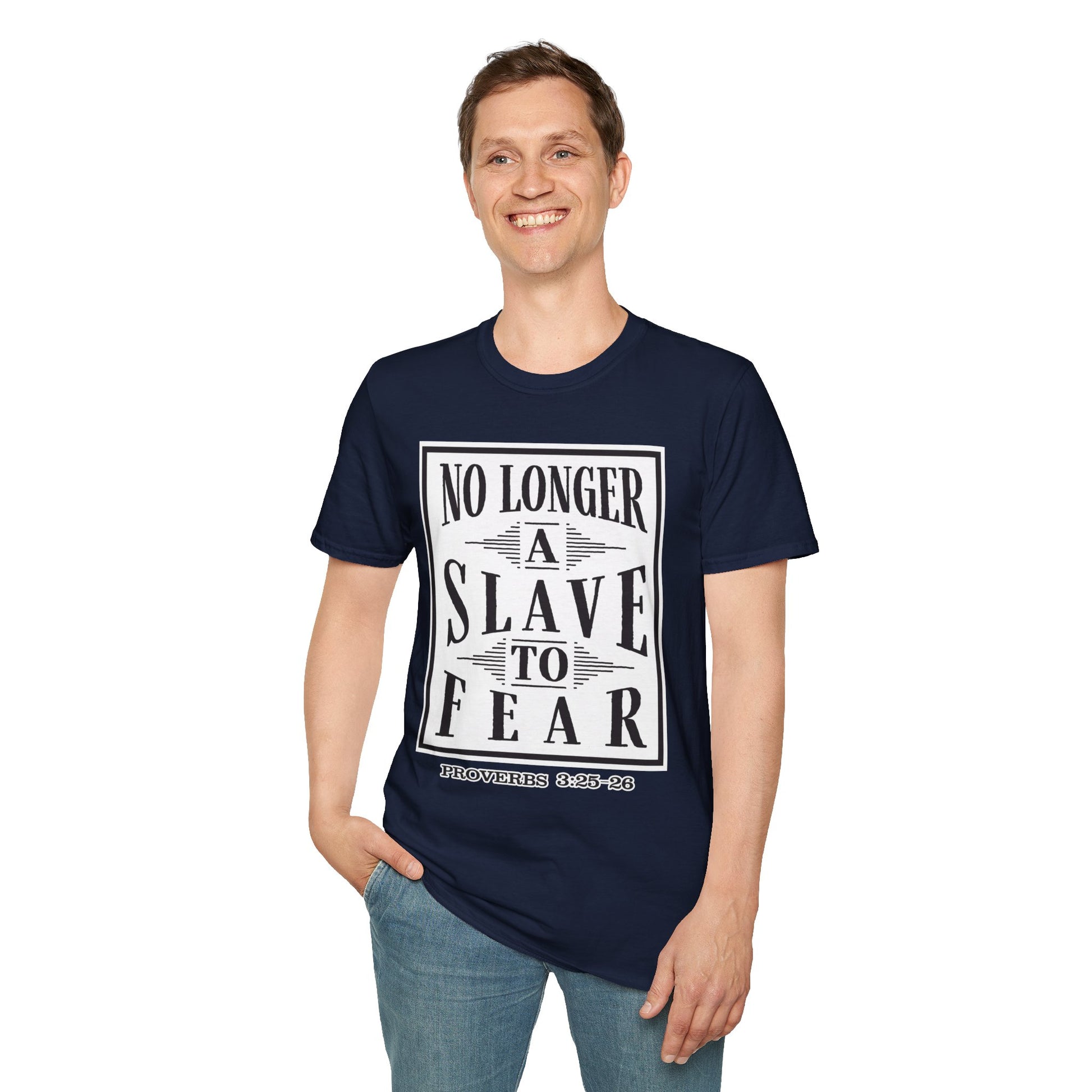“No Longer a Slave to Fear” Christian T-Shirt – Proverbs 3:25–26 Scripture Tee – Edgy Faith-Based Apparel (Unisex)